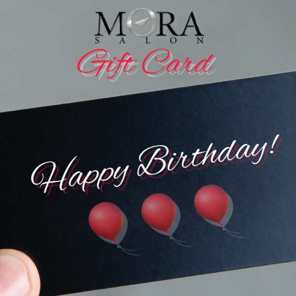 Happy Birthday Gift Card in Cherry Hill, NJ | Mora Salon