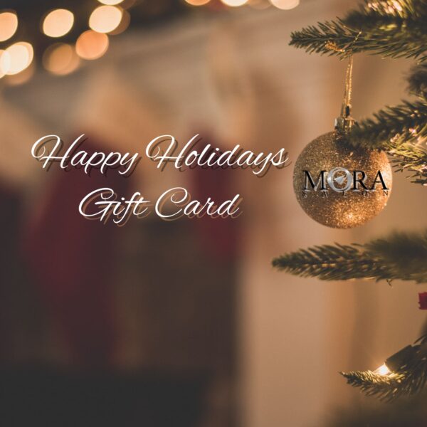 Happy Holiday Gift Card in Cherry Hill, NJ | Mora Salon